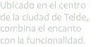 Ubicado en el centro de la ciudad de Telde, combina el encanto con la funcionalidad.